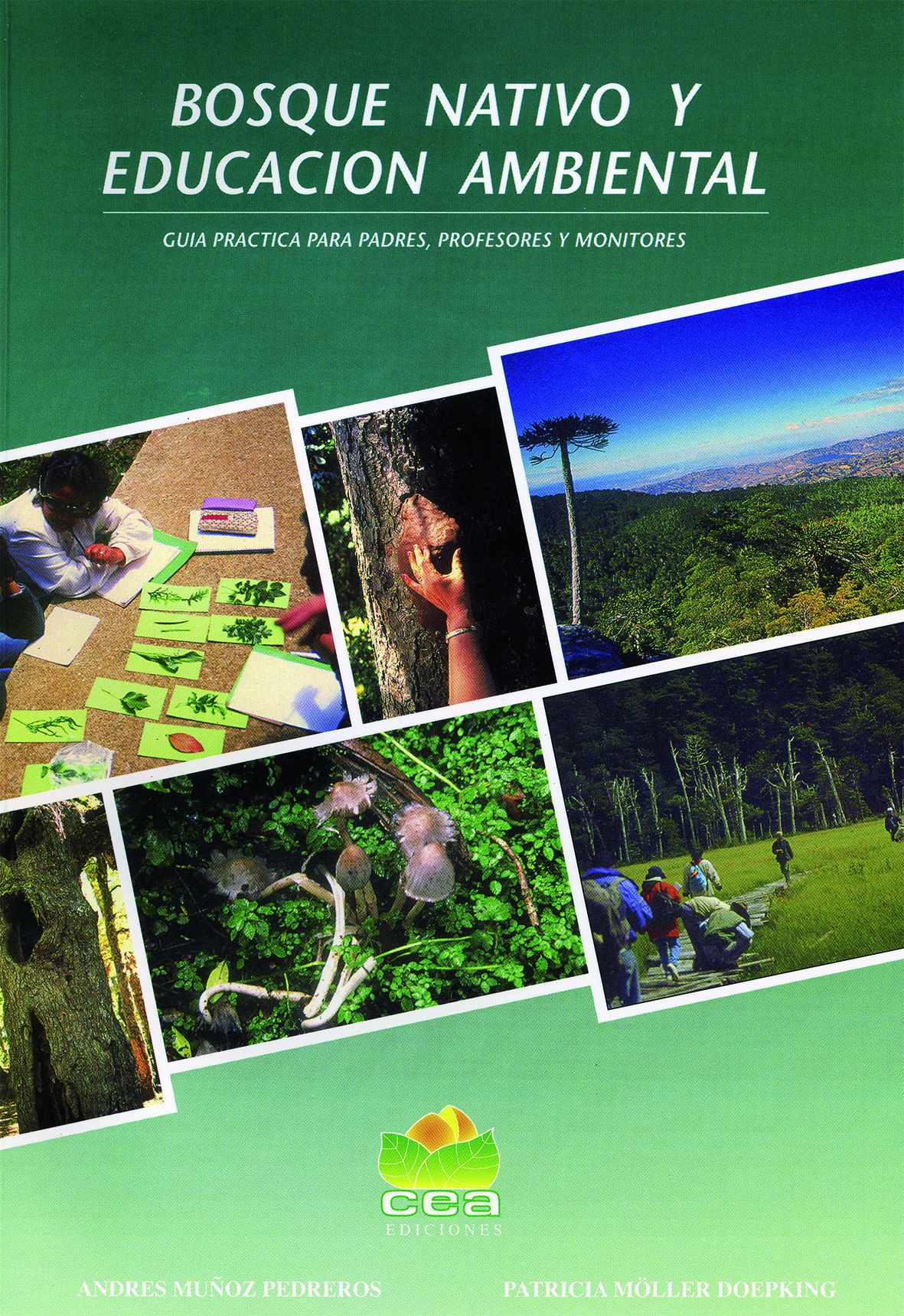 Bosque Nativo y Educación Ambiental - Guía práctica para padres, profesores y monitores