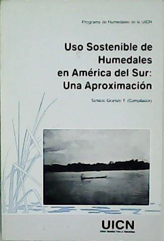 Uso Sostenible de Humedales en América del Sur:  Una Aproximación